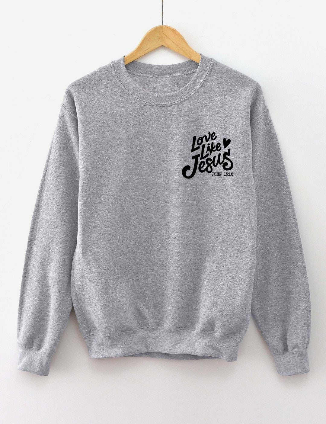Love Like Sweatshirt