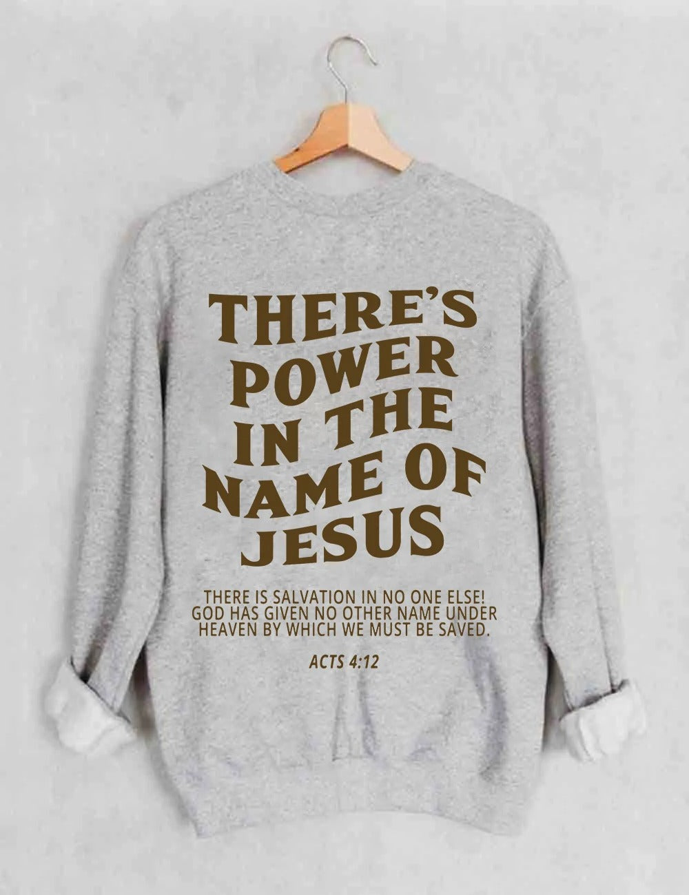 There‘s Power In The Name Sweatshirt