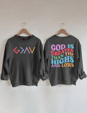 Double side God Is Greater Than The Highs And Lows Sweatshirt