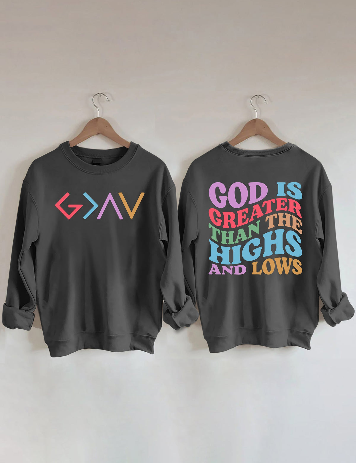 Double side God Is Greater Than The Highs And Lows Sweatshirt