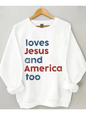 Loves Jesus And America Too Sweatshirt