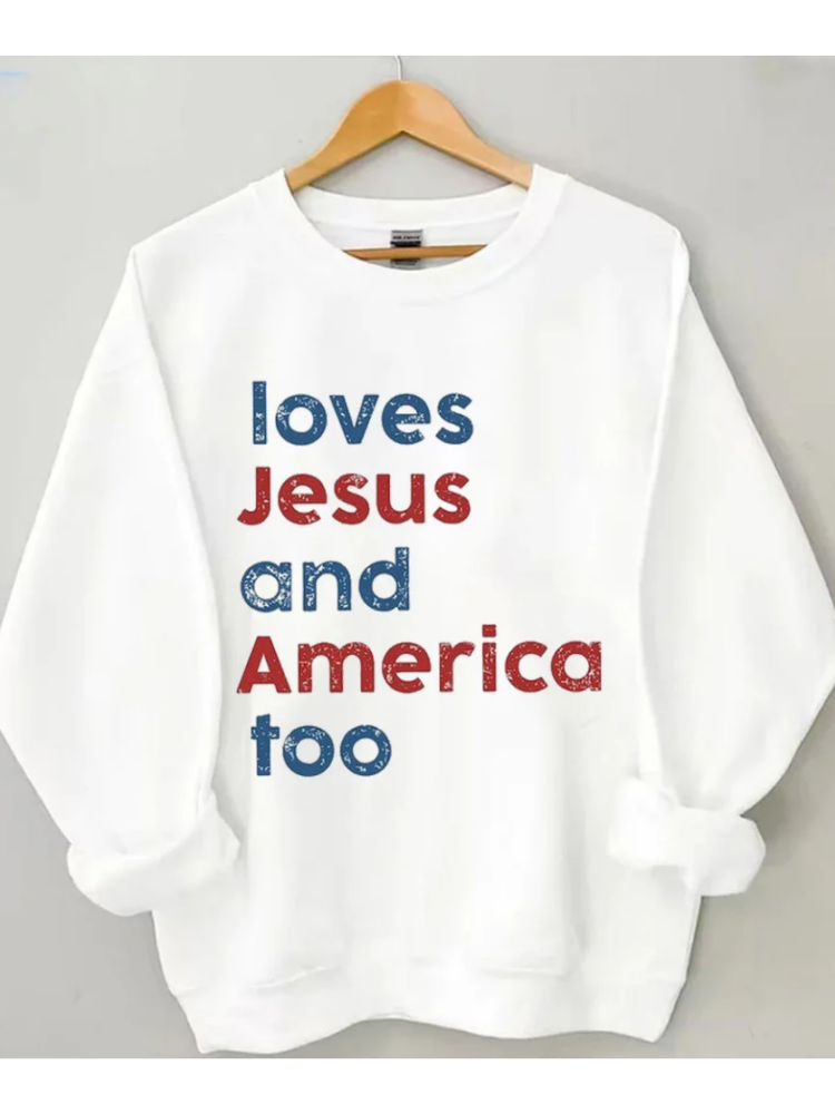 Loves Jesus And America Too Sweatshirt