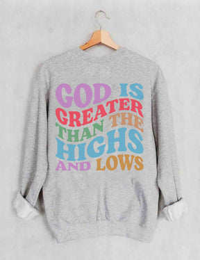 Double side God Is Greater Than The Highs And Lows Sweatshirt