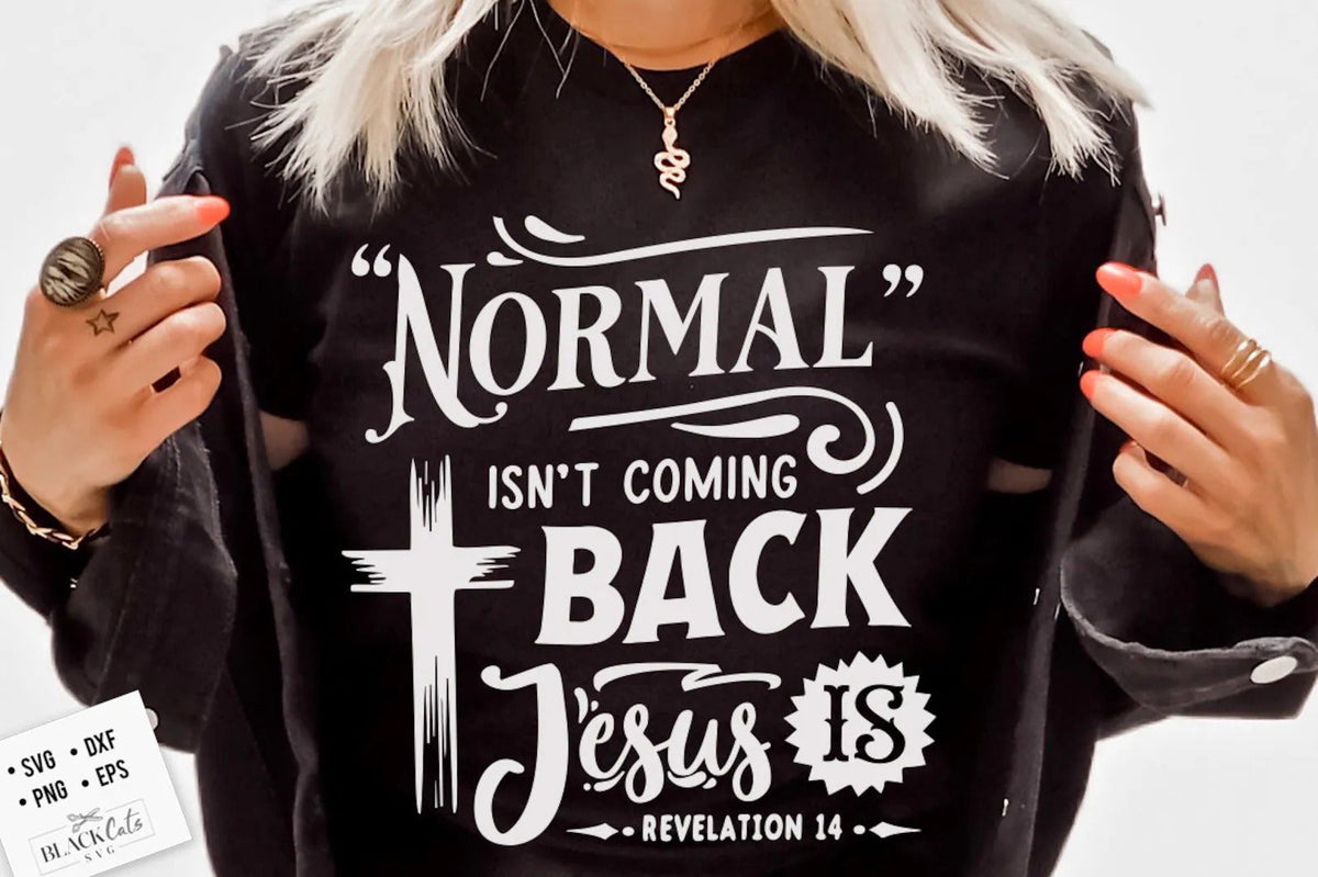 Normal isn't coming back Jesus T-shirt