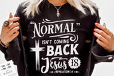 Normal isn't coming back Jesus T-shirt