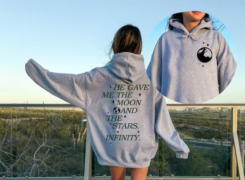 He Gave Me The Moon And Stars Infinity Hoodie