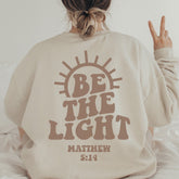 The Ease of Becoming a Christian Matthew 5:14 Bible Verses Sweatshirt