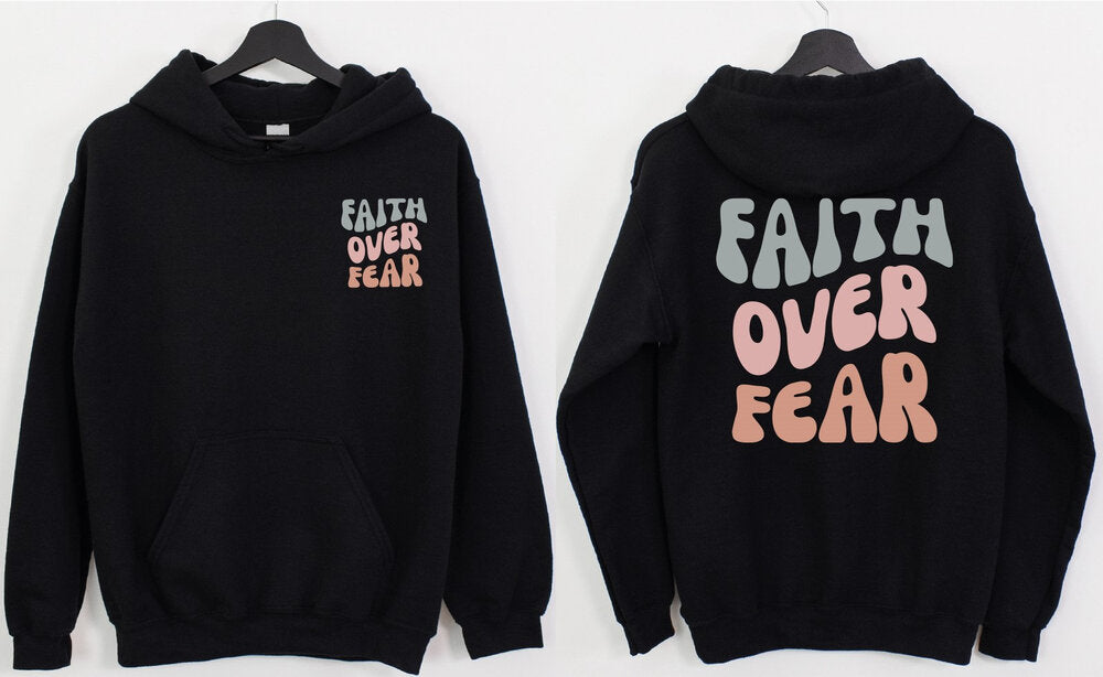 Faith Conquers Fear Hoodie
