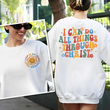 I Can Do All Things Through Christ Bible Verse Sweatshirt