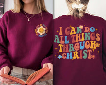 I Can Do All Things Through Christ Bible Verse Sweatshirt
