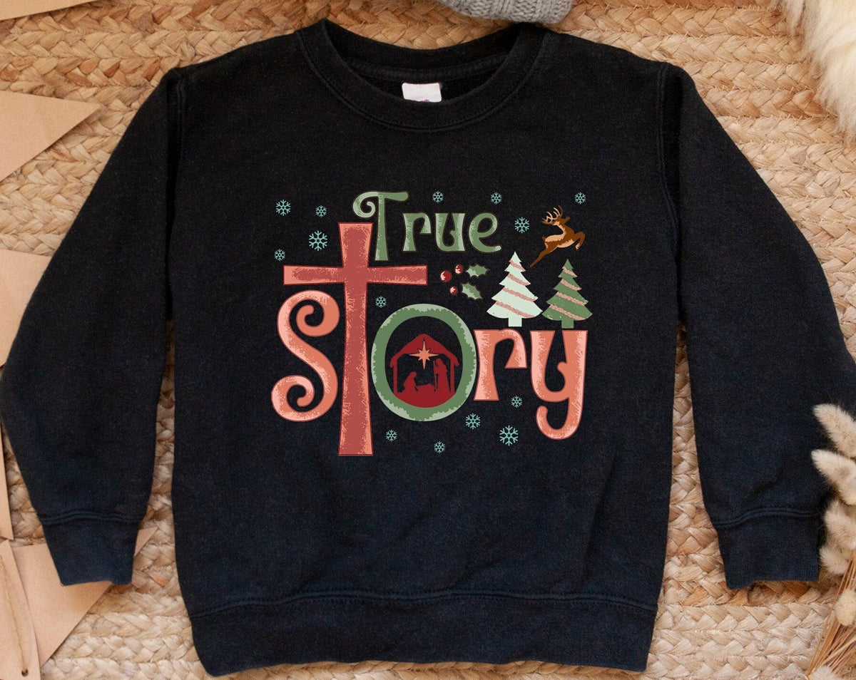 True Story Christian Merry Christmas Sweatshirt