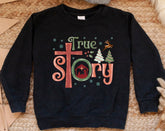 True Story Christian Merry Christmas Sweatshirt
