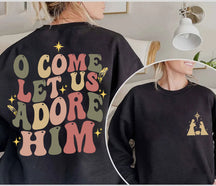 Let Us Worship Him Merry Christmas Sweatshirt