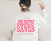 Trendy Christian Jesus Saves Sweatshirt