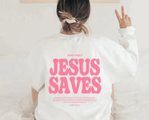 Trendy Christian Jesus Saves Sweatshirt